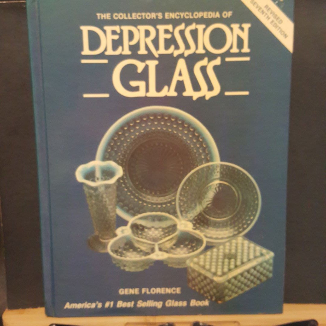 The Collector's Encyclopedia of Depression Glass