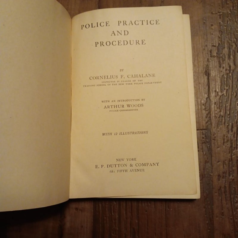 1ST EDITION POLICE PRACTICE & PROCEDURE CORNELIUS CAHALANE 1914. NYPD Hardcover 