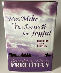 Mrs. Mike and The Search for Joyful Exclusive 2-in-1 Edition Benedict & Nancy HC