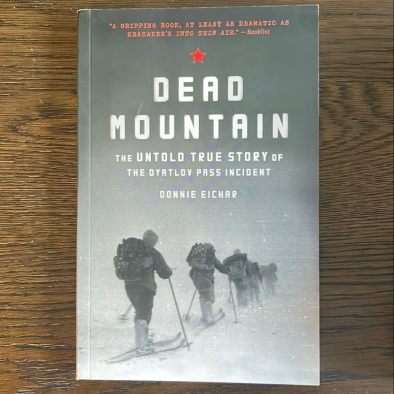 Dead Mountain: the Untold True Story of the Dyatlov Pass Incident (Historical Nonfiction Bestseller, True Story Book of Survival)