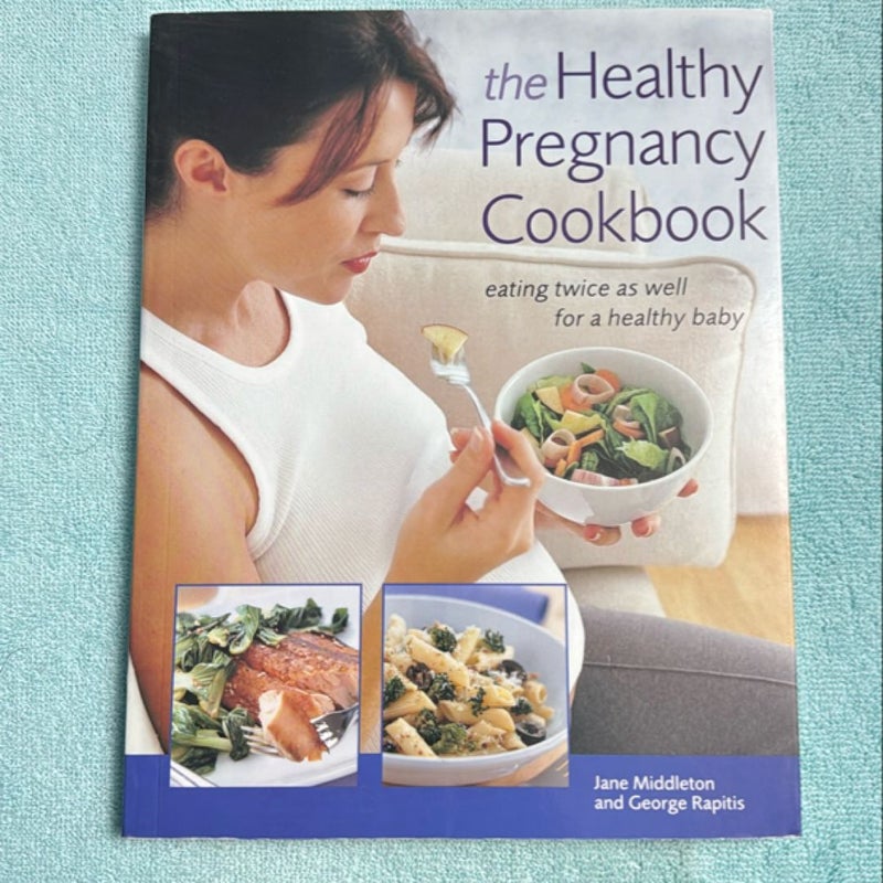 The Healthy Pregnancy Cookbook