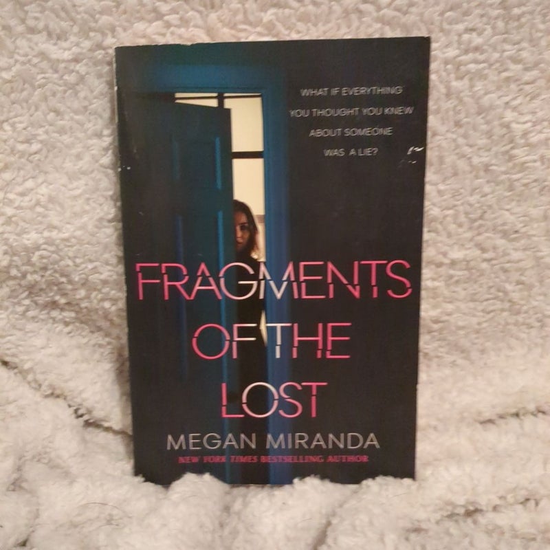 Fragments of the Lost