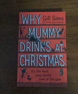 Why Mummy Drinks at Christmas