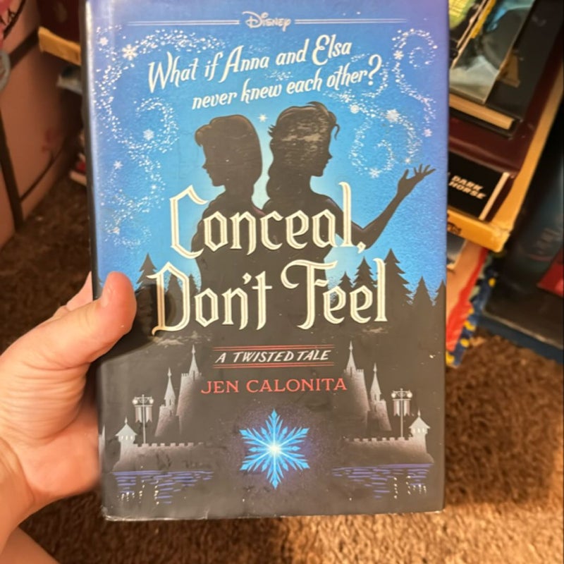 Conceal, Don't Feel