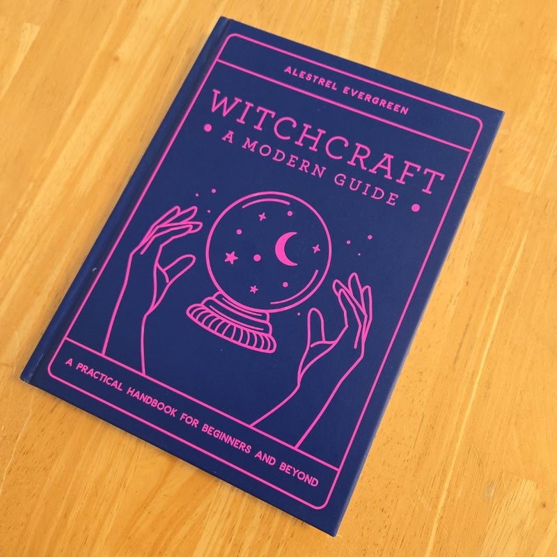 Witchcraft •A Modern Guide•
