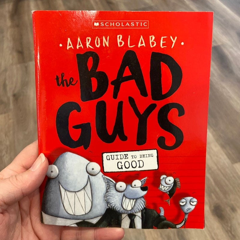 The Bad Guys: Guide to Being Good