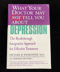 What Your Doctor May Not Tell You about (tm): Depression