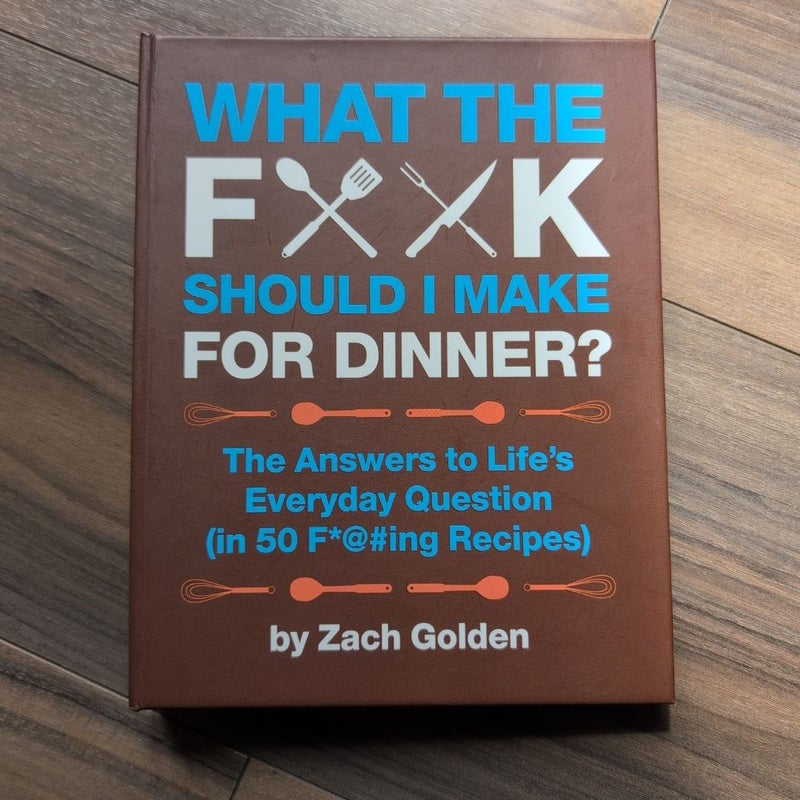 What the F*@# Should I Make for Dinner?