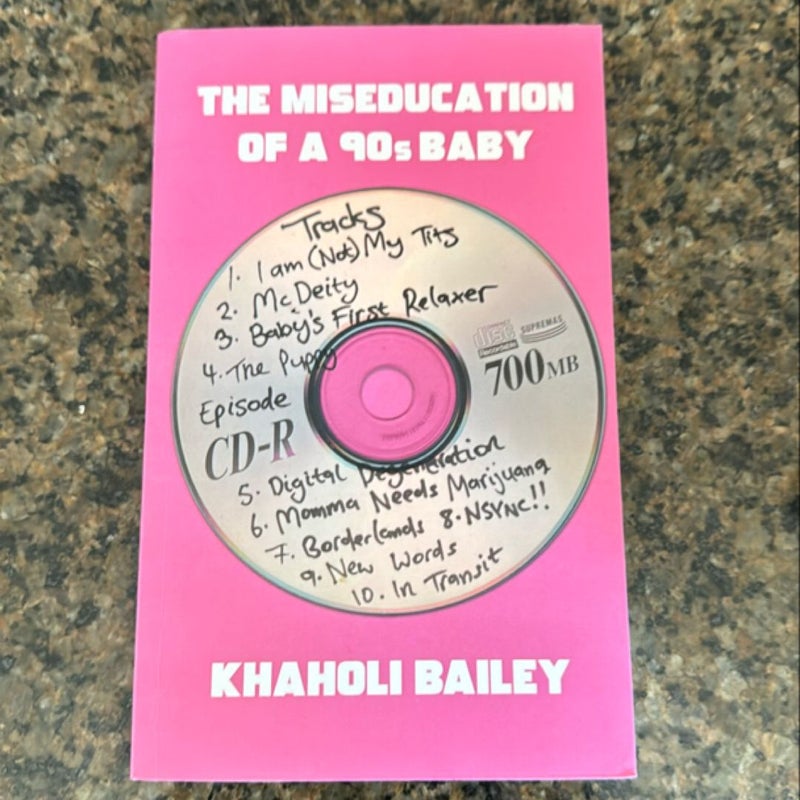 The miseducation of a 90s baby