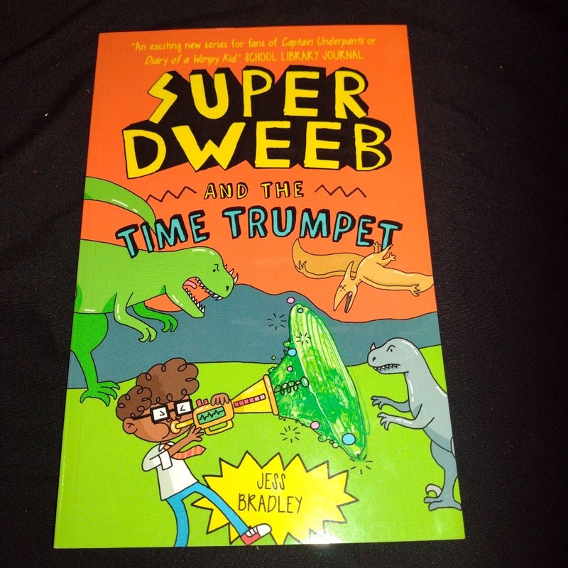 Super Dweeb and the Time Trumpet