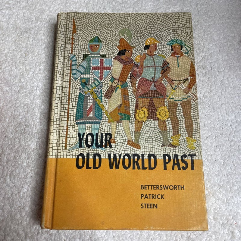 Your old world past 