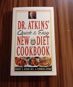 Dr. Atkins' Quick and Easy New Diet Cookbook