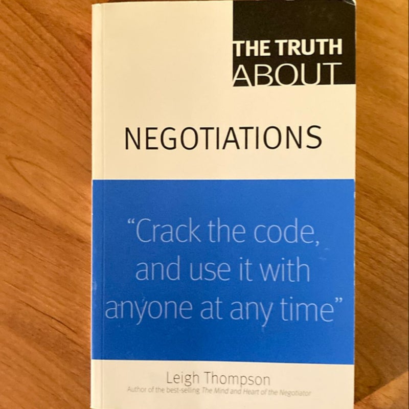 The Truth about Negotiations