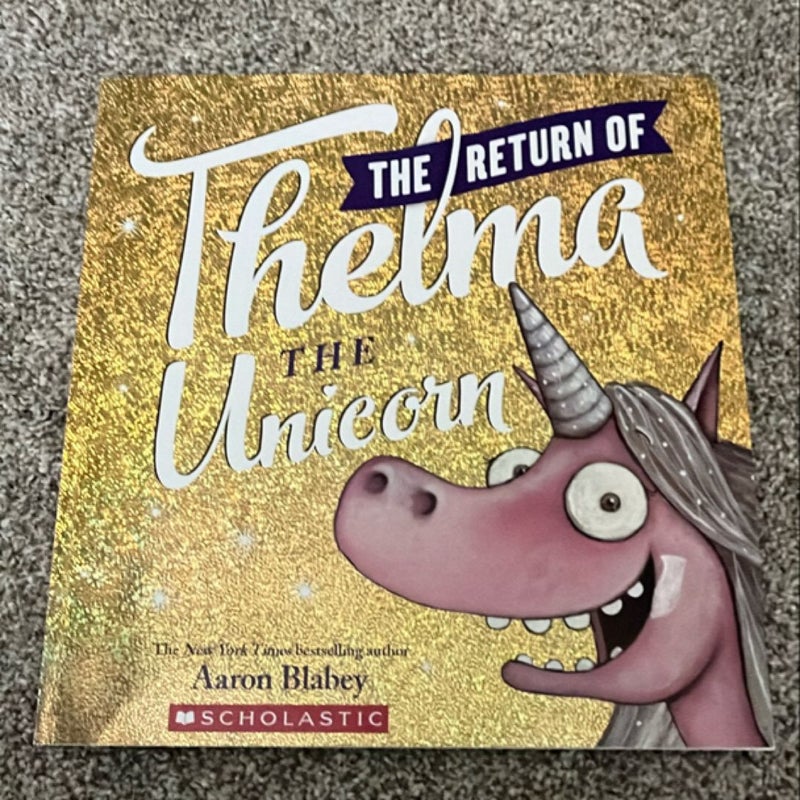 The Return of Thelma the Unicorn