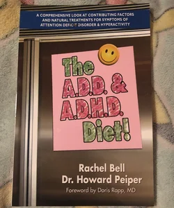 The A. D. D. and A. D. H. D. Diet!