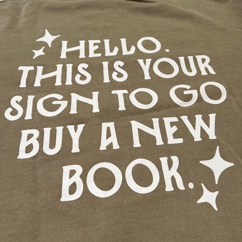 Book Babe Designs “Hello. This is Your Sign to Go Buy a Book” Oversized Crewneck