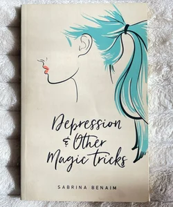 Depression and Other Magic Tricks