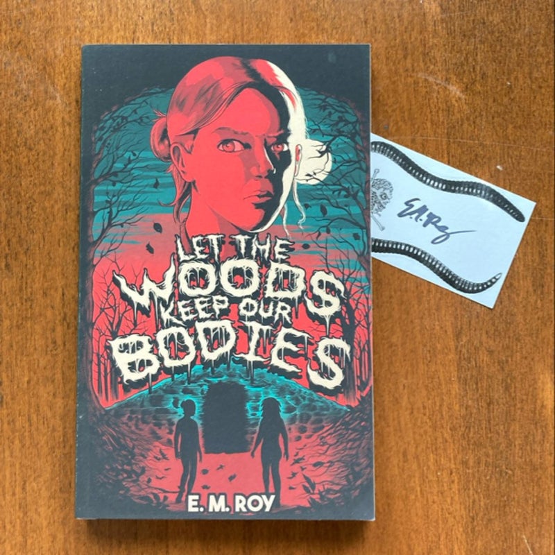 Let the Woods Keep Our Bodies w/SIGNED bookplate 