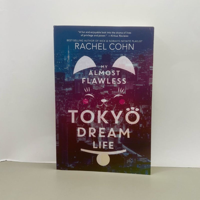My Almost Flawless Tokyo Dream Life