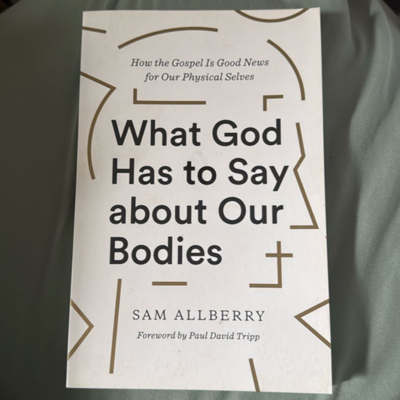 What God Has to Say about Our Bodies