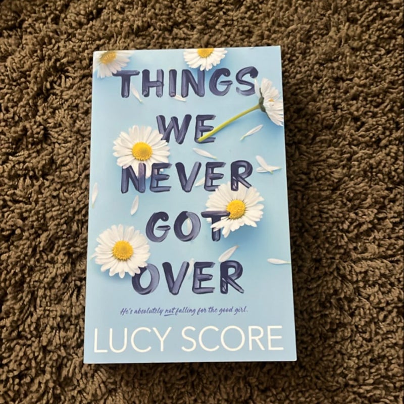 Things We Never Got Over