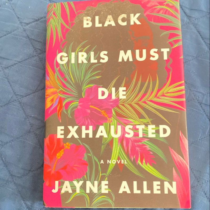 Black Girls Must Die Exhausted