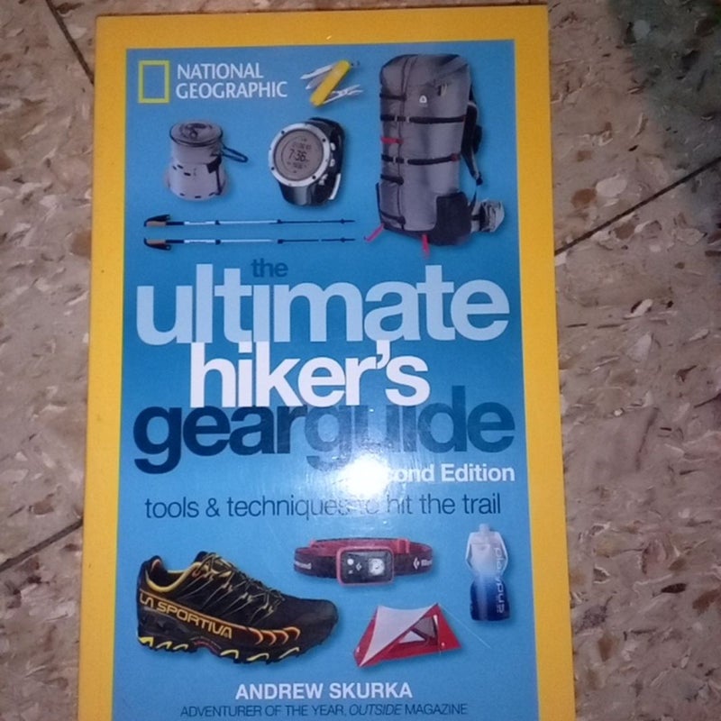 The Ultimate Hiker's Gear Guide, Second Edition