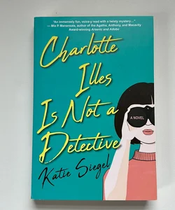 Charlotte Illes Is Not a Detective
