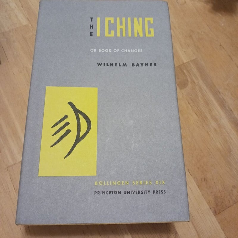 The I Ching or Book of Changes