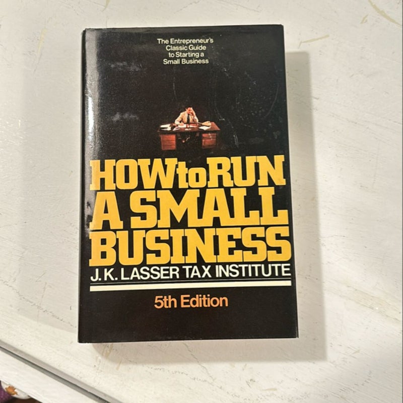 How to Run a Small Business