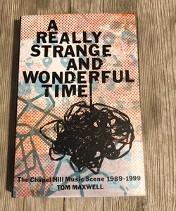 A Really Strange And Wonderful Time 