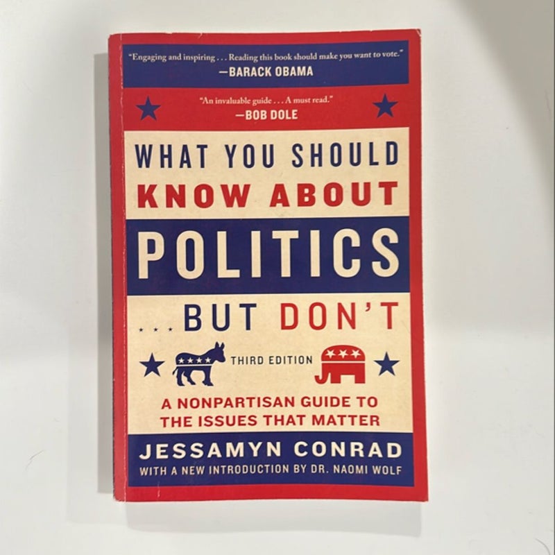 What You Should Know about Politics ... but Don't