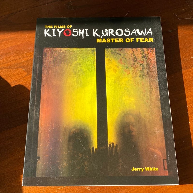 The Films of Kiyoshi Kurosawa