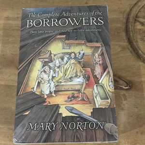The Complete Adventures of the Borrowers