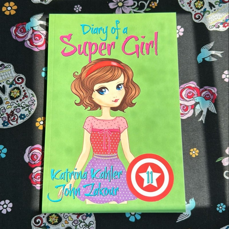 Diary of a Super Girl - Book 11