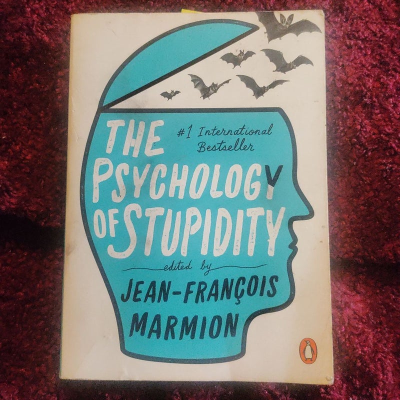 The Psychology of Stupidity