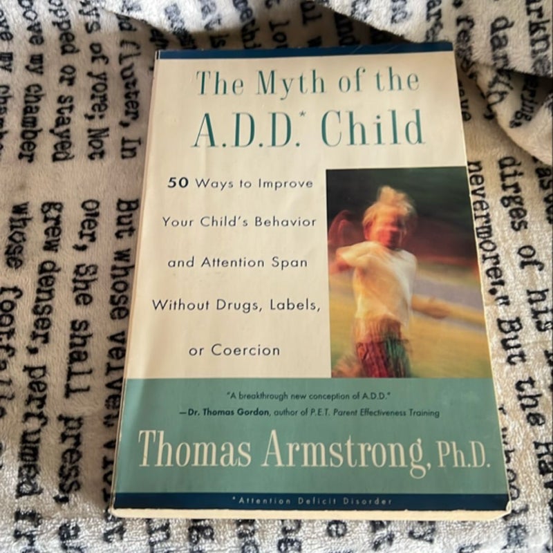 The Myth of the A. D. D. Child