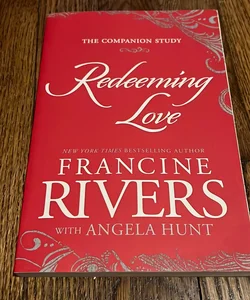 Redeeming Love: the Companion Study