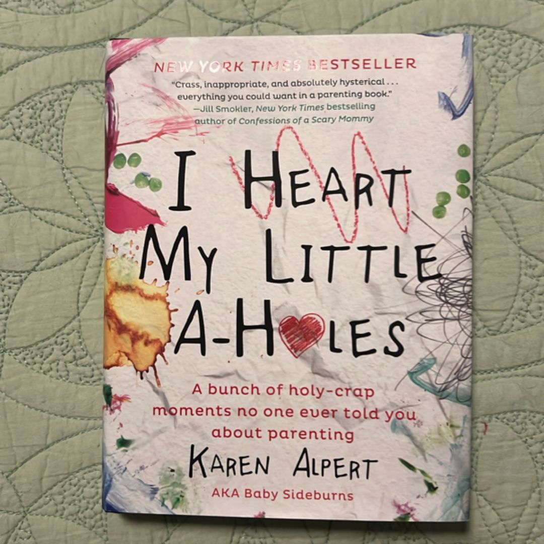 I Heart My Little A-Holes