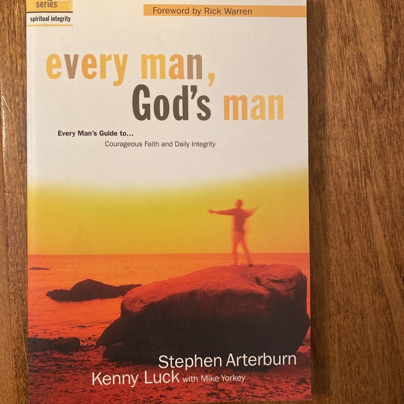 Every Man, God's Man by Stephen Arterburn; Kenny Luck; Mike Yorkey ...
