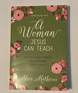 A Woman Jesus Can Teach