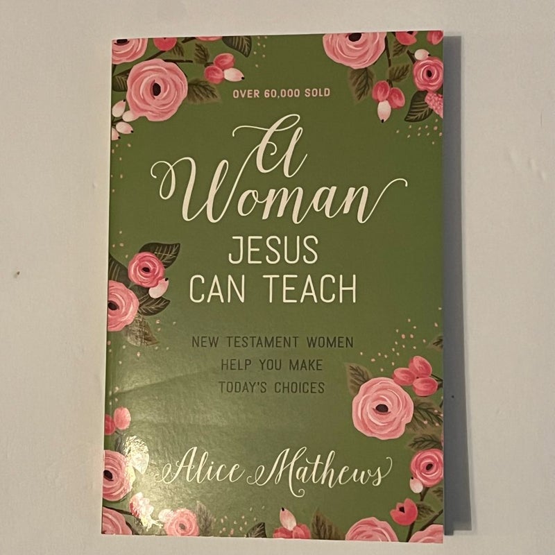 A Woman Jesus Can Teach