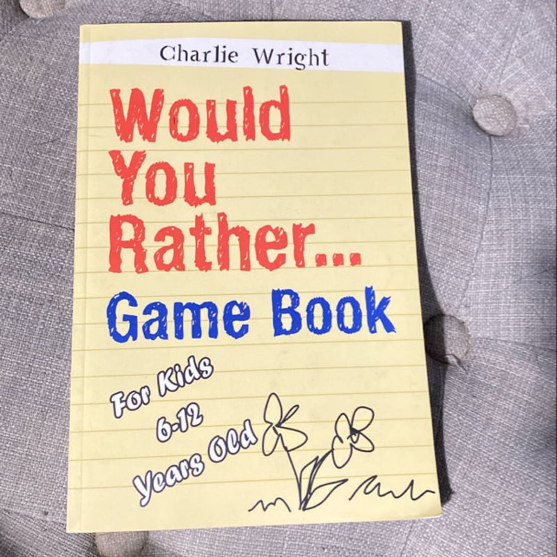 Would You Rather Game Book: for Kids 6-12 Years Old