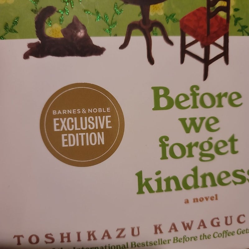 Before We Forget Kindness (B&N Exclusive Edition) (Before the Coffee Gets Cold Series #5)