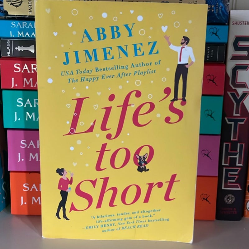Life's Too Short