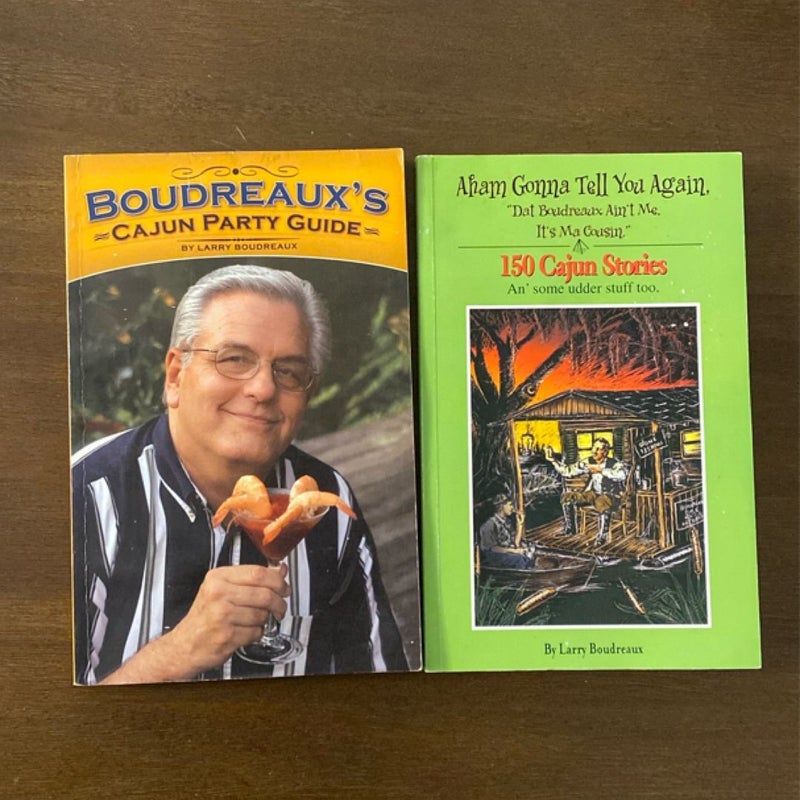 Boudreaux’s Cajun Party Guide & Aham Gonna Tell You Again Cajun Stories Bundle