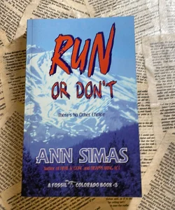 Run or Don't (Fossil, Colorado Books #3)