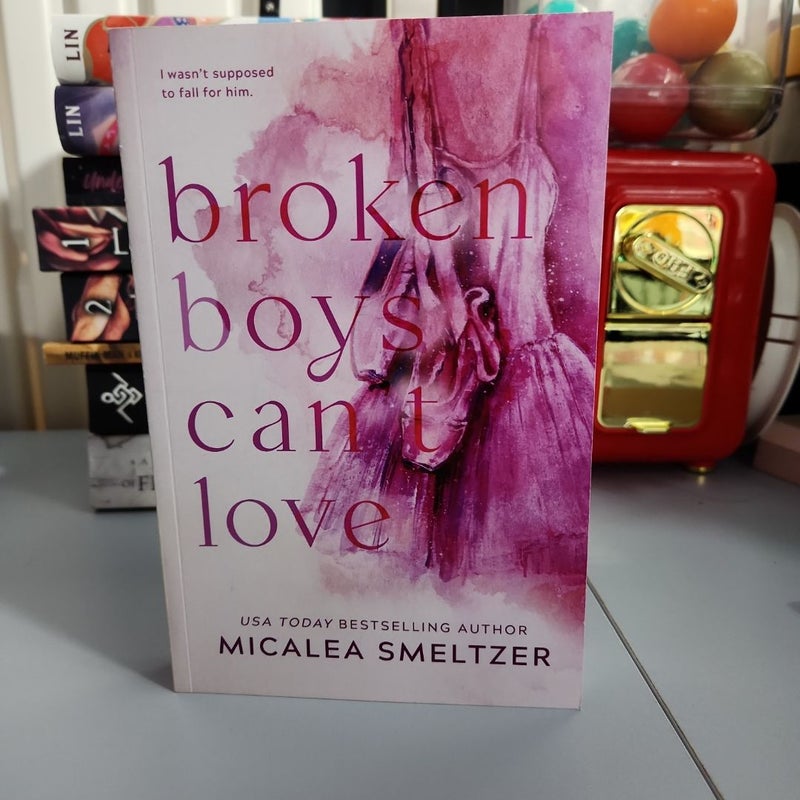 Broken Boys Can't Love - Special Edition*signed*
