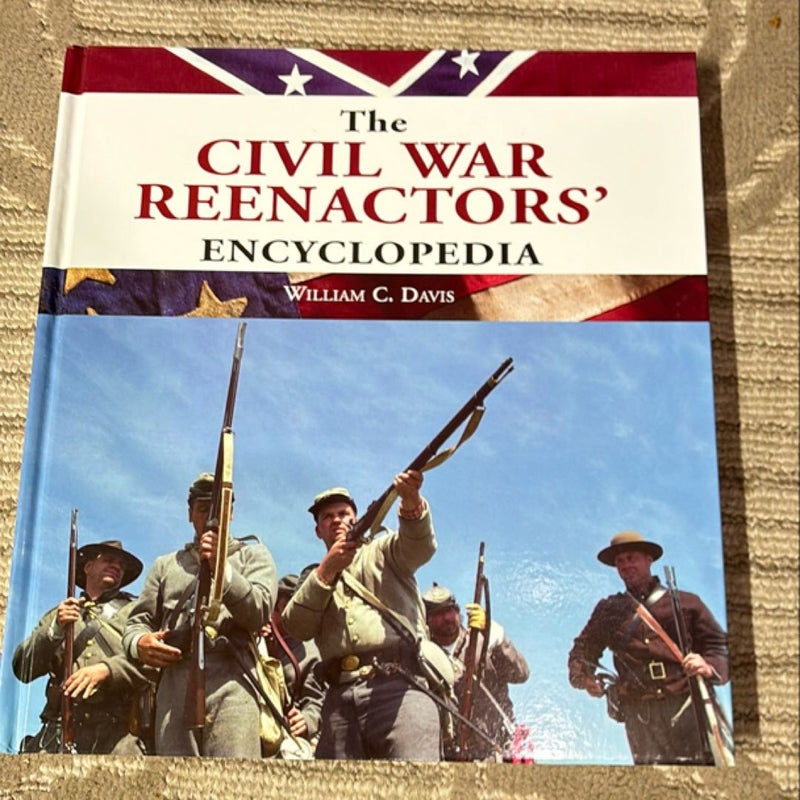 The Civil War Reenactor’s Encyclopedia 