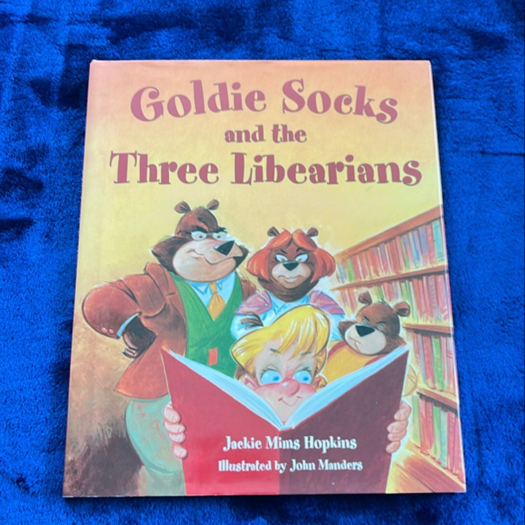 Goldie Socks and the Three Libearians